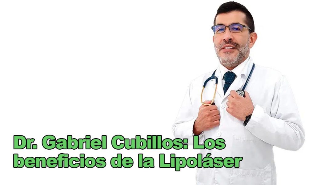 Dr. Gabriel Cubillos: Los Beneficios de la Lipolaser